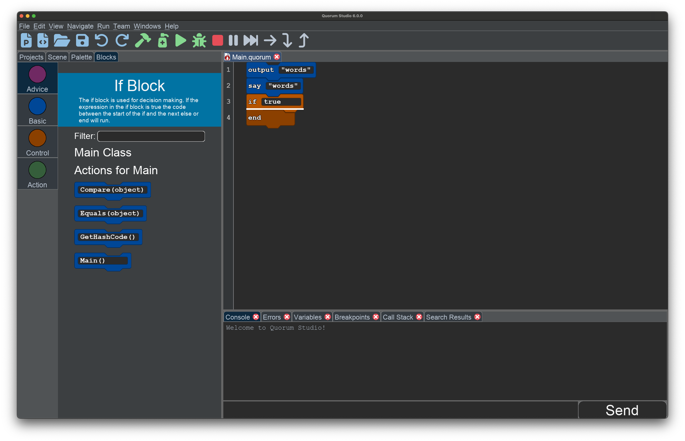 Result of dragging a block from Quorum Studio. The code reads:
        output 'words'
        say 'words'
        if true
        end